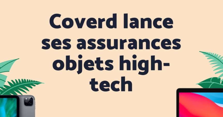 Coverd diversifie son offre en proposant l’assurance en ligne de tous les objets high-tech