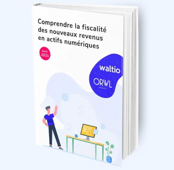 Nouveau Livre Blanc gratuit : "Comprendre la fiscalité des nouveaux revenus en actifs numériques" Nouveau Livre Blanc gratuit : "Comprendre la fiscalité des nouveaux revenus en actifs numériques"