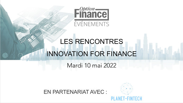 Innovation For Finance, en partenariat avec Planet Fintech Innovation For Finance, en partenariat avec Planet Fintech
