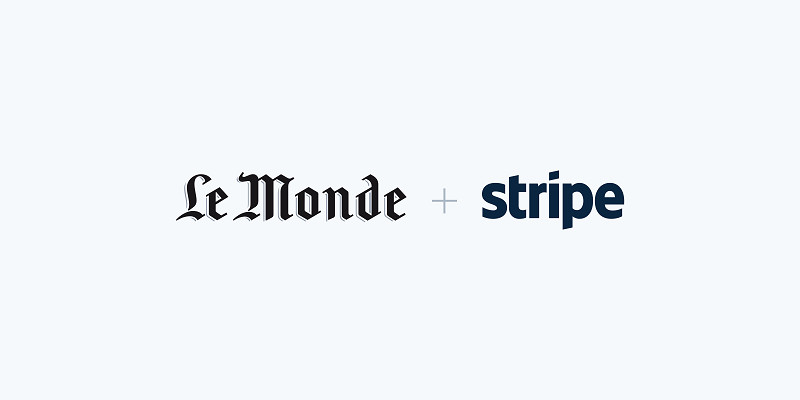Le Monde choisit Stripe pour rendre disponibles les abonnements payants à l’international Le Monde choisit Stripe pour rendre disponibles les abonnements payants à l’international
