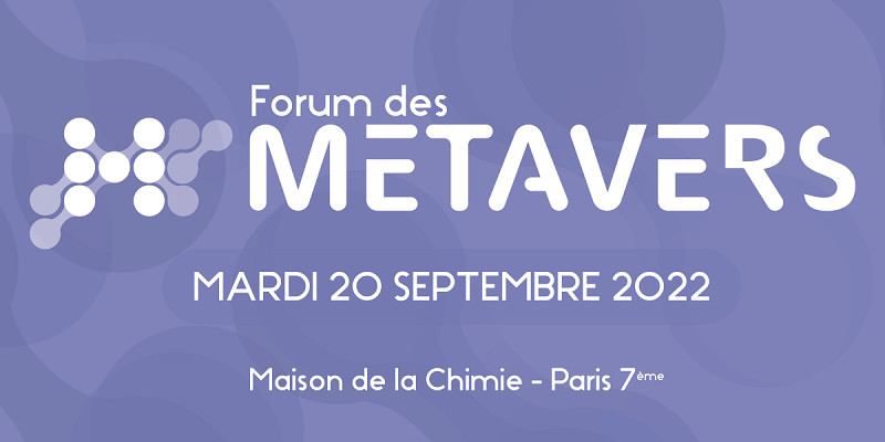 Participez à la 1ère édition du Forum des métavers Participez à la 1ère édition du Forum des métavers