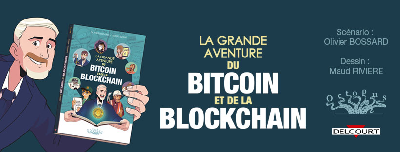 La Grande Aventure du bitcoin et de la blockchain