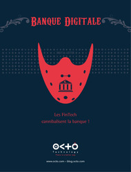 Banque Digitale : les FinTech cannibalisent la banque Banque Digitale : les FinTech cannibalisent la banque
