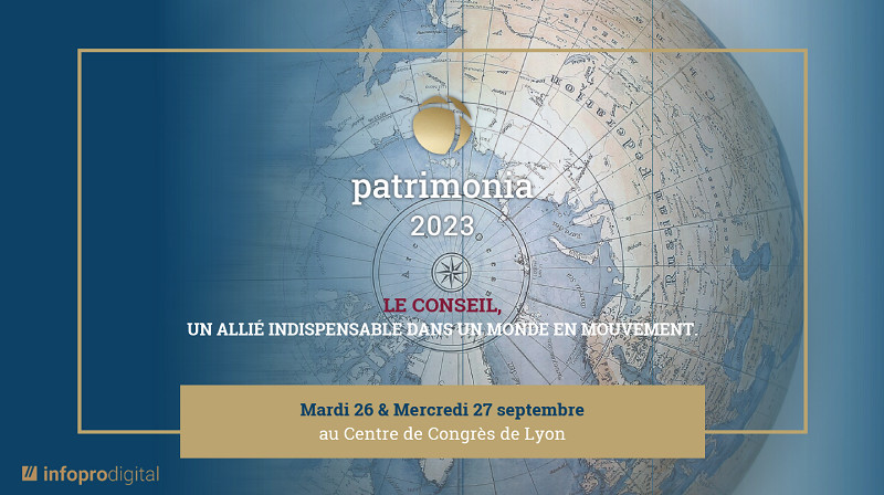 30è édition de PATRIMONIA :  Un nouveau sommet pour la convention phare de la gestion de patrimoine ! 30è édition de PATRIMONIA :  Un nouveau sommet pour la convention phare de la gestion de patrimoine !