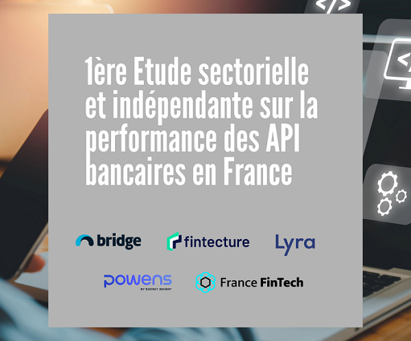 Étude Open Banking - Les API bancaires sont-elles performantes ?