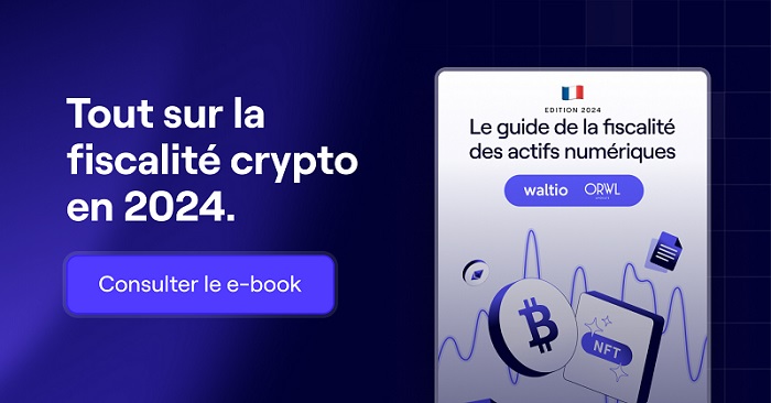 Le nouveau guide de la fiscalité crypto 2024 est arrivé 