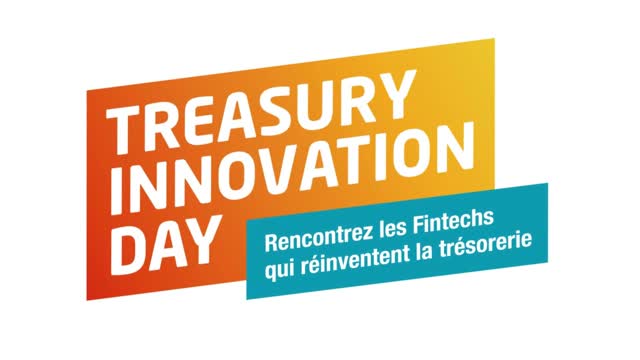 Treasury Innovation Day - Rencontrez les Fintechs qui réinventent la trésorerie