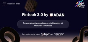 France Fintech, l'ACPR et l'AMF présentent le programme de la 5ème édition des French Fintech Weeks