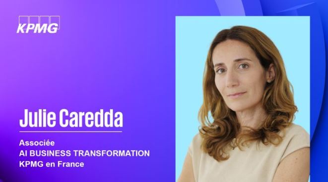 KPMG renforce son expertise IA avec la nomination de Julie Caredda, Associée AI Business Transformation KPMG renforce son expertise IA avec la nomination de Julie Caredda, Associée AI Business Transformation