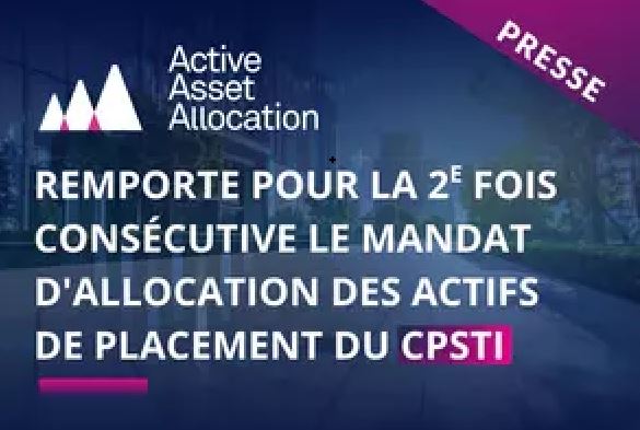Urssaf Caisse nationale renouvelle un mandat de 25 Md€ à Active Asset Allocation