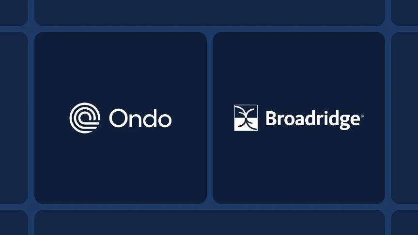 Ondo Finance annonce un partenariat avec le leader mondial de la Fintech Broadridge Financial Solutions