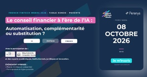 Voici le programme de la 6e édition des French FinTech Weeks
