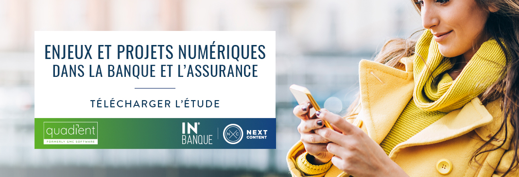 Nouvelle étude sur les enjeux et les projets numériques dans les secteurs banque-assurance