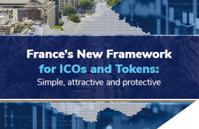 Le nouveau cadre français pour les ICOs et les jetons numériques : simple, attractif et protecteur