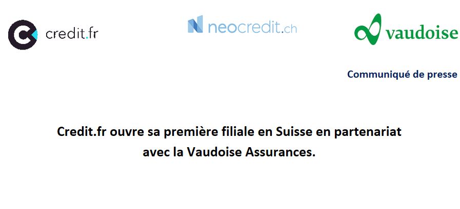 Credit.fr ouvre sa première filiale en Suisse en partenariat  avec la Vaudoise Assurances