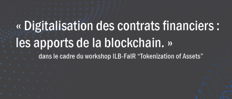 Digitalisation des contrats financiers : les apports de la Blockchain