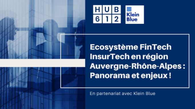 HUB612 analyse l'écosystème FinTech InsurTech en région Auvergne-Rhône-Alpes