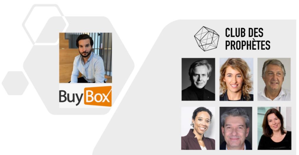 Le conseil de bienveillance mise en place par le Club des Prophètes pour accompagner BuyBox dans son hypercroissance se réunira trimestriellement autour d’Aria, son CEO Le conseil de bienveillance mise en place par le Club des Prophètes pour accompagner BuyBox dans son hypercroissance se réunira trimestriellement autour d’Aria, son CEO