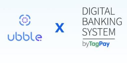 La fintech française TagPay intègre la technologie d’ubble, développeur de solutions KYC
