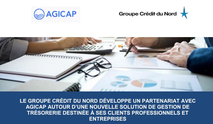 Le groupe Crédit Du Nord développe un partenariat avec Agicap 