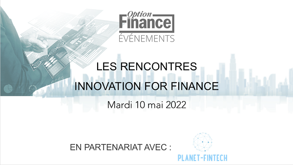 Innovation For Finance, en partenariat avec Planet Fintech