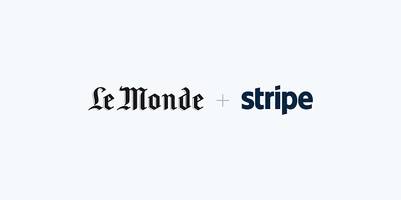 Le Monde choisit Stripe pour rendre disponibles les abonnements payants à l’international