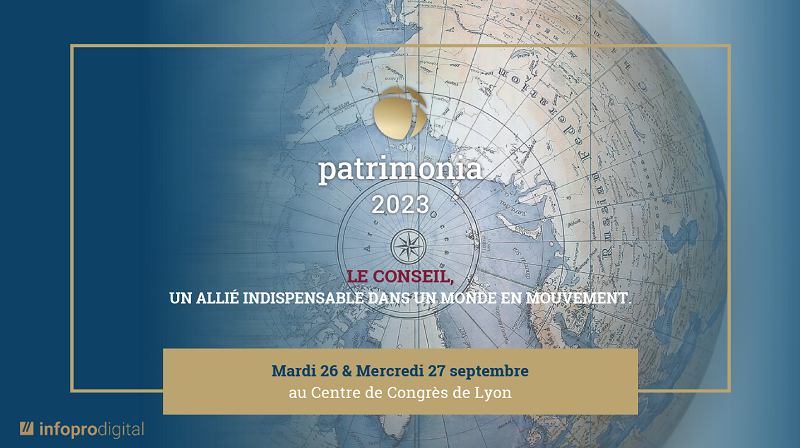 30è édition de PATRIMONIA :  Un nouveau sommet pour la convention phare de la gestion de patrimoine ! 30è édition de PATRIMONIA :  Un nouveau sommet pour la convention phare de la gestion de patrimoine !