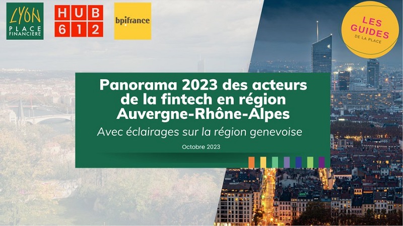 L'étude "Panorama 2023 des acteurs de la Fintech en région  Auvergne - Rhône - Alpes" est sortie