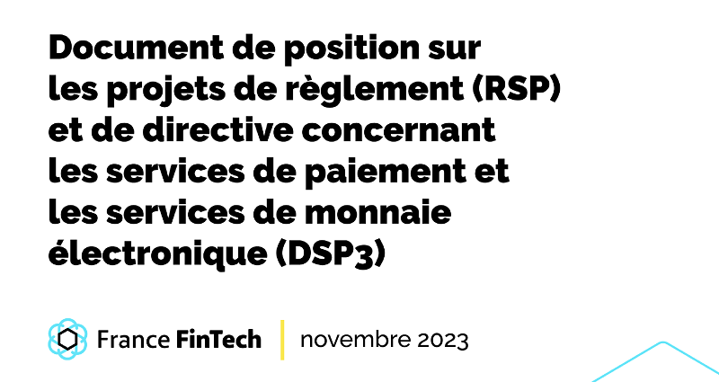 France Fintech publie sa position sur PSR et DSP3