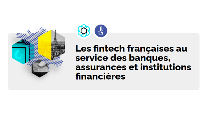 Les fintech françaises au service des banques, assurances et institutions financières