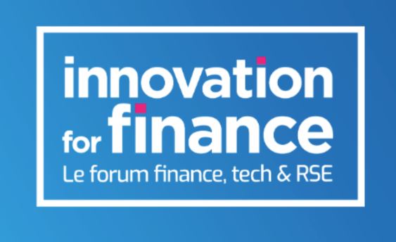 Innovation for Finance - Le forum finance, tech & RSE