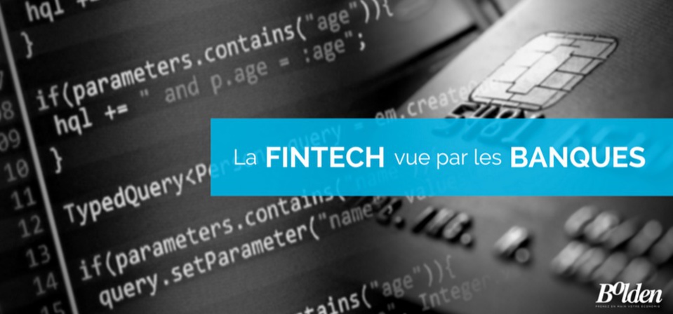 La Fintech vue par les Banques