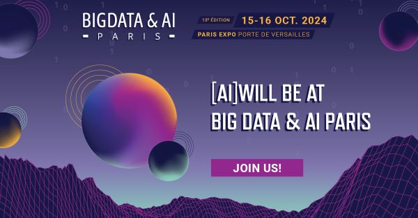 Big Data & AI Paris 2024 : deux jours d'immersion dans l'excellence de l'IA et du Big Data en France