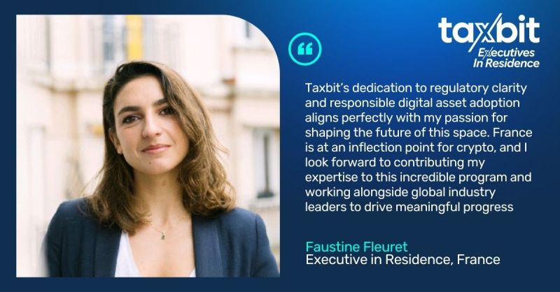Taxbit renforce sa présence en Europe avec la nomination de Faustine Fleuret