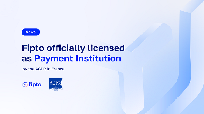 Fipto obtient l’agrément d’établissement de paiement auprès de l’ACPR Fipto obtient l’agrément d’établissement de paiement auprès de l’ACPR