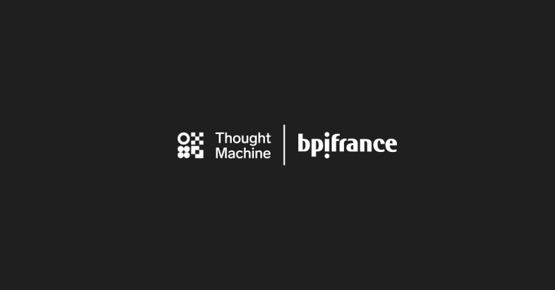 Bpifrance passe en phase de production avec Vault Payments de Thought Machine