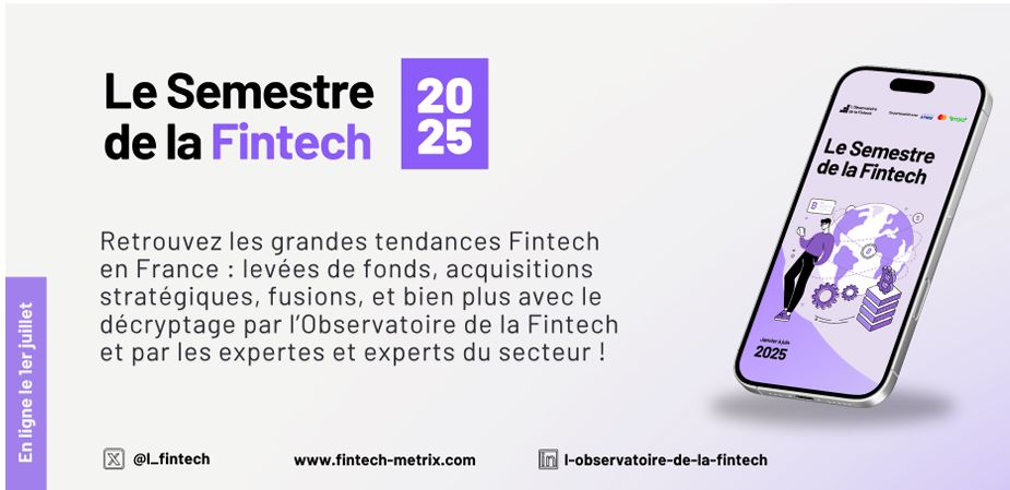 Le Semestre de la Fintech 2025 : une reprise qui s’installe dans la durée  Le Semestre de la Fintech 2025 : une reprise qui s’installe dans la durée
