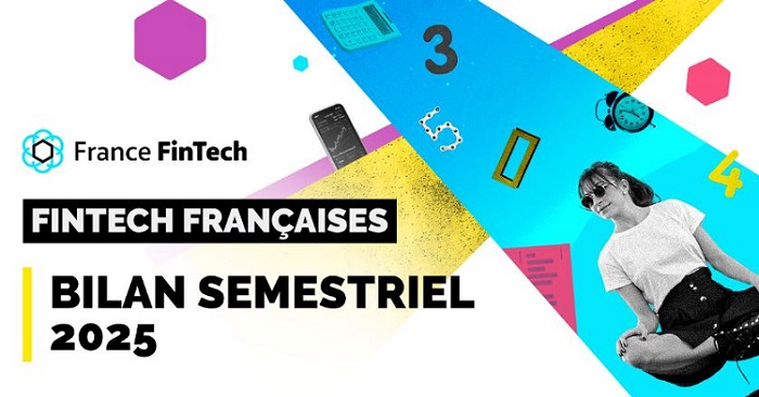 France FinTech publie le bilan semestriel 2025 de l’écosystème