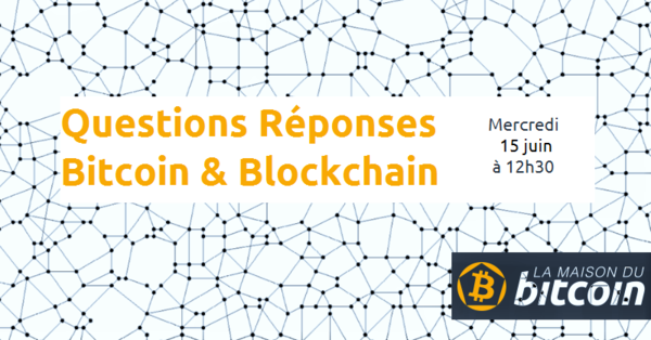 Questions Réponses Bitcoin & Blockchain