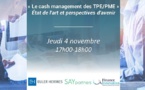 « Le cash management des TPE/PME » État de l'art et perspectives d'avenir