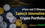 eToro et 21Shares collaborent pour lancer un nouveau portefeuille de crypto-monnaies