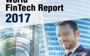 World FinTech Report 2017 : la moitié des clients des banques dans le monde utilisent des produits ou services proposés par les FinTech