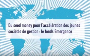 Du seed money pour l'accélération des jeunes sociétés de gestion : le fonds Emergence