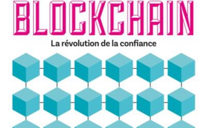 Les éditions Eyrolles présentent : BLOCKCHAIN, la révolution de la confiance