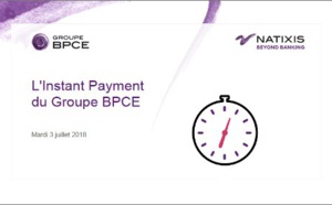 Avec Natixis Payments, le Groupe BPCE devient le premier groupe bancaire en France à proposer l’Instant Payment à ses clients