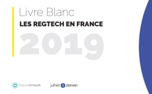 France FinTech et Julhiet Sterwen publient un livre blanc dédié à la RegTech française
