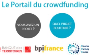 Financement Participatif France, Bpifrance et la Banque des Territoires lancent le Portail de crowdfunding pour mieux orienter les porteurs de projet
