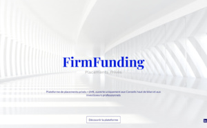 FirmFunding renforce son capital  avec l’arrivée de nouveaux actionnaires