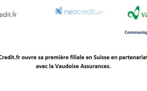 Credit.fr ouvre sa première filiale en Suisse en partenariat  avec la Vaudoise Assurances