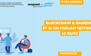 Blockchain et Banque : Et si on parlait métiers ?